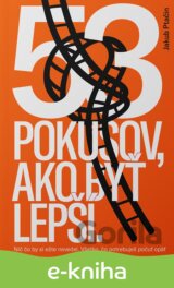 53 pokusov, ako byť lepší