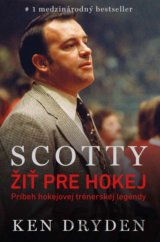 Scotty Bowman: Žiť pre hokej