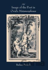 The Image of the Poet in Ovid's Metamorphoses