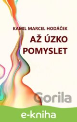 Až úzko pomyslet