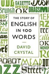 The Story of English in 100 Words