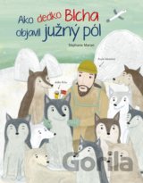 Ako dedko Blcha objavil južný pól
