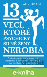 13 vecí, ktoré psychicky silné ženy nerobia