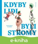 Kdyby lidi byli stromy