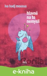 Hlavně na to nemysli