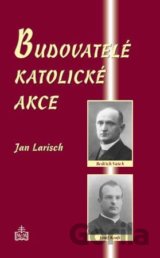 Budovatelé katolické akce