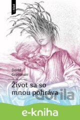 Život sa so mnou pohráva