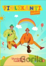 Fidlikanti deťom: Vandrovali husličky