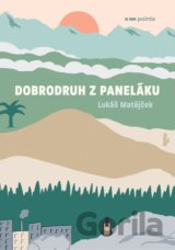 Dobrodruh z paneláku