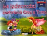 Jak jednorožci zachránili Emu a Toma