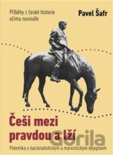 Češi mezi pravdou a lží