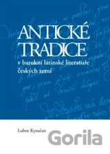 Antické tradice v barokní latinské literatuře českých zemí