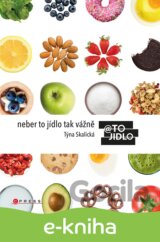Neber to jídlo tak vážně
