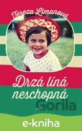 Drzá líná neschopná