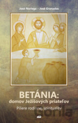 Betánia: domov Ježišových priateľov