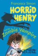 Horrid Henry and the Zombie Vampire