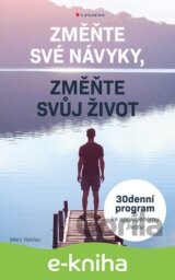 Změňte své návyky, změňte svůj život