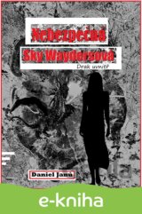 NEBEZPEČNÁ Sky Waydersová