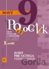 Nový pomocník z matematiky 9 - 1. časť zošitu pre učiteľa