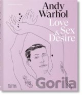 Andy Warhol. Love, Sex, and Desire.
