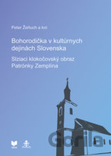 Bohorodička v kultúrnych dejinách Slovenska - Slziaci klokočovský obraz Patrónky Zemplína