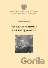 Vyšetrovacie metódy v lekárskej genetike