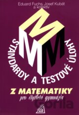 Standardy a testové úlohy z matematiky pro čtyřletá gymnázia