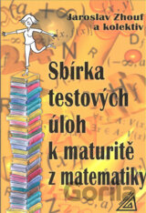 Sbírka testových úloh k maturitě z matematiky