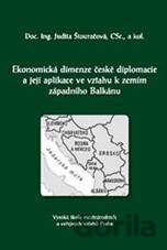 Ekonomická dimenze české diplomacie a její aplikace ve vztahu k zemím západního Balkánu