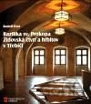 Bazilika sv. Prokopa, židovská čtvrť a hřbitov v Třebíči