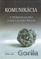 Komunikácia v personálnej a sociálnej praxi