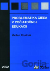 Problematika cieľa v počiatočnej edukácii