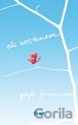 Ak zostanem