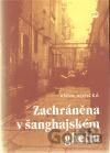 Zachráněna v šanghajském ghettu