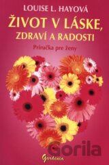 Život v láske, zdraví a radosti