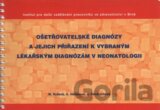 Ošetřovatelské diagnózy a jejich přiřazení k vybraným lékařským diagnózám v neonatologii