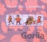 Tři tatínci a maminka