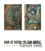 Kam až došel, to tam našel!