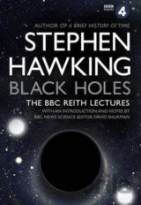 Black Holes: The BBC Reith Lectures