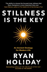 Stillness is the Key