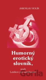 Humorný erotický slovník, aneb Lexikon pro zamilované