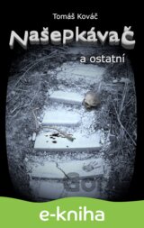 Našepkávač a ostatní