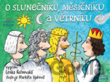 O Slunečníku, Měsíčníku a Větrníku