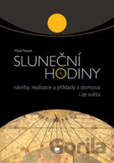 Sluneční hodiny - Návrhy, realizace a příklady z domova i ze světa