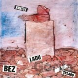 Bez ladu a skladu: Xmetov LP