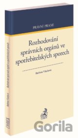 Rozhodování správních orgánů ve spotřebitelských sporech