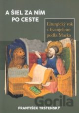 A šiel za ním po ceste