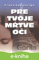 Pre tvoje mŕtve oči