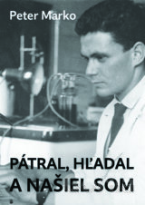 Pátral, hľadal a našiel som
