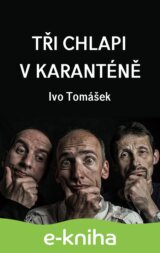 Tři chlapi v karanténě